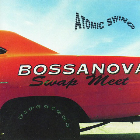 Atomic Swing: Bossanova Swap Meet -LP