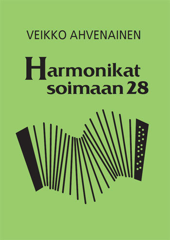 Veikko Ahvenainen - Harmonikat soimaan 28 -nuottivihko