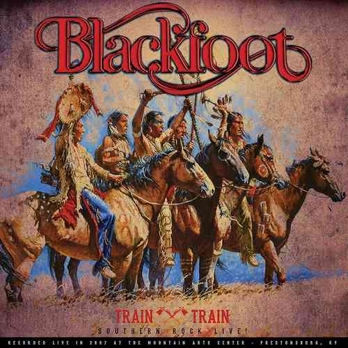 BLACKFOOT: Train Train - Southern Rock Live -LP