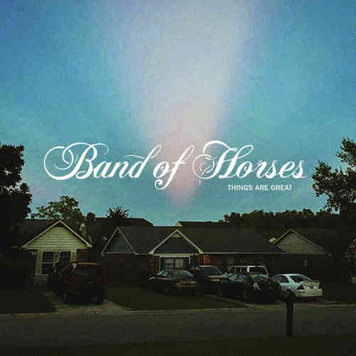 Band Of Horses: Things Are Great -LP